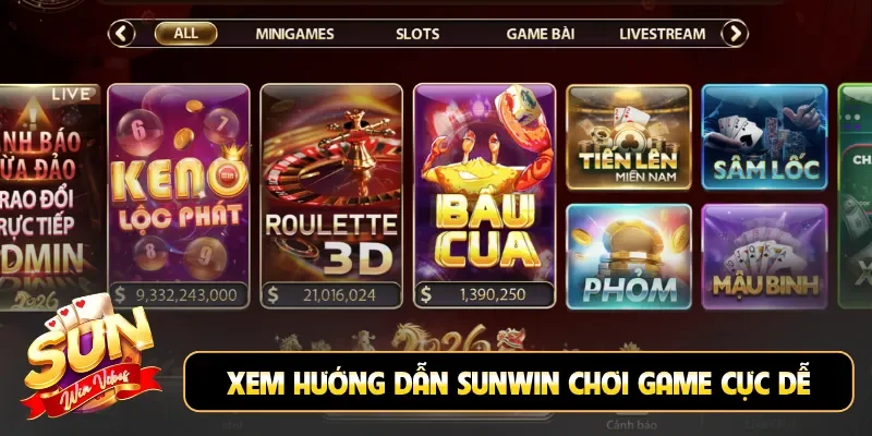 Xem hướng dẫn Sunwin chơi game cực dễ